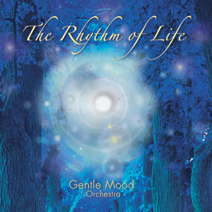 New-Age Musik: Gentle Mood-Orchestra: The Rhythm of Life